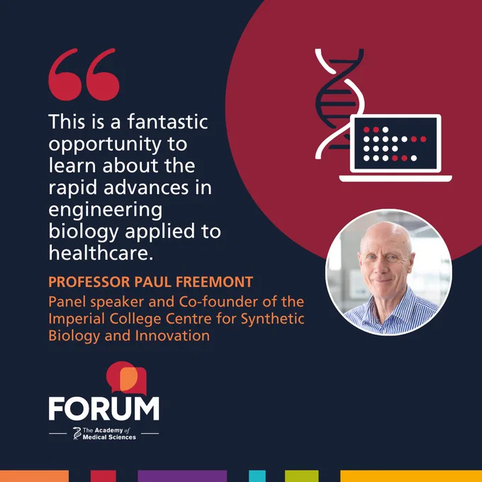 An image of Professor Paul Freemont, panel speaker and Co-founder of the Imperial College Centre for Synthetic Biology and Innovation, next to a quote that reads: "This is a fantastic opportunity to learn about the rapid advances in engineering biology applied to healthcare."