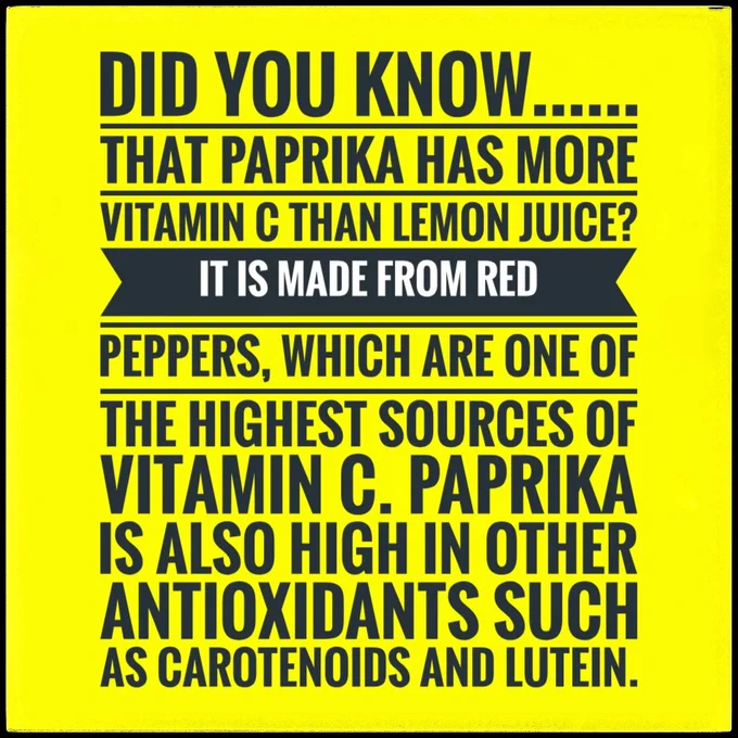 A yellow background had black writing on it with the fact that Paprika Has More Vitamin C in it than lemon juice!