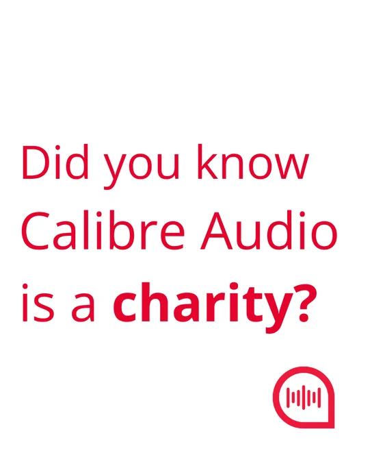 Text asking if the viewer knows Calibre Audio is a charity, with the word 'charity' emphasized in bold red.
