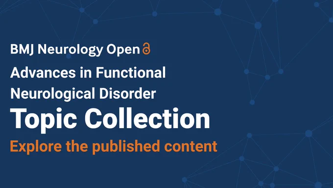 The image is a graphic advertisement for BMJ Neurology Open. It features the text: "Advances in Functional Neurological Disorder Topic Collection. Explore the published content" on a dark blue background with a network pattern.