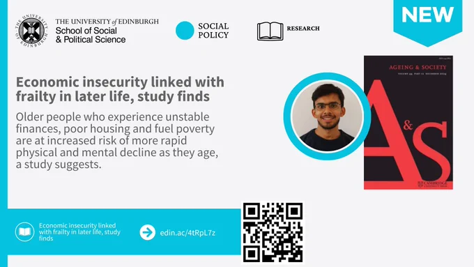 Cover of ageing in society journal and image of  Laurence Rowley-Abel from University of Edinburgh. 

text reads: Economic insecurity linked with frailty in later life, study finds. Older people who experience unstable finances, poor housing and fuel poverty are at increased risk of more rapid physical and mental decline as they age, a study suggests.
