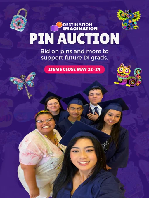 Six DI graduates in caps and gowns on the left, taking a selfie. At the top, text reads “Destination Imagination Pin Auction” and “Bid on pins and more to support future DI grads,” with a button noting items close May 22-24. Colorful DI pins are displayed around the design on a purple background.
