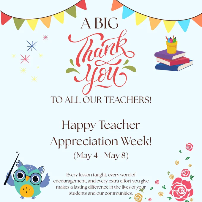 Teacher Appreciation Week (May 4th - May 8th)