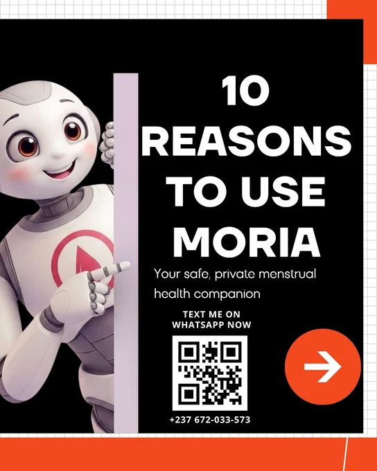 Let’s be honest, how many times have you had a question about your period and didn’t know who to ask?
So you stayed quiet.
Or searched online… and got more confused.
That’s the reality for too many people.
 MORIA was created to change that.
It gives you inclusive and dignified menstrual health support; privately, safely, and without judgment.
With MORIA, you can:
 - Ask anything freely
 - Get accurate, expert-backed answers
- Manage pain and symptoms
-  Understand your cycle
- Connect with a trusted professional counsellor
This is more than information.
It’s confidence, clarity, and care, right in your pocket.
 Swipe to see why you should be using MORIA
 Share this with someone you know needs it.
 Chat now:  237 672 033 573
#FlowWithPride #MenstrualDignity #EndPeriodStigma #SRHR #MenstrualInclusion #MORIAChatbot