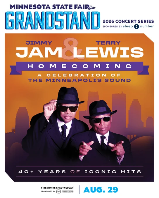 Poster for the Minnesota State Fair Grandstand 2026 Concert Series. It features Jimmy Jam and Terry Lewis in suits and hats, posing. Text reads "Homecoming: A Celebration of the Minneapolis Sound" and "40  Years of Iconic Hits." Sponsored by Sleep Number. Date: August 29. City skyline in the background.