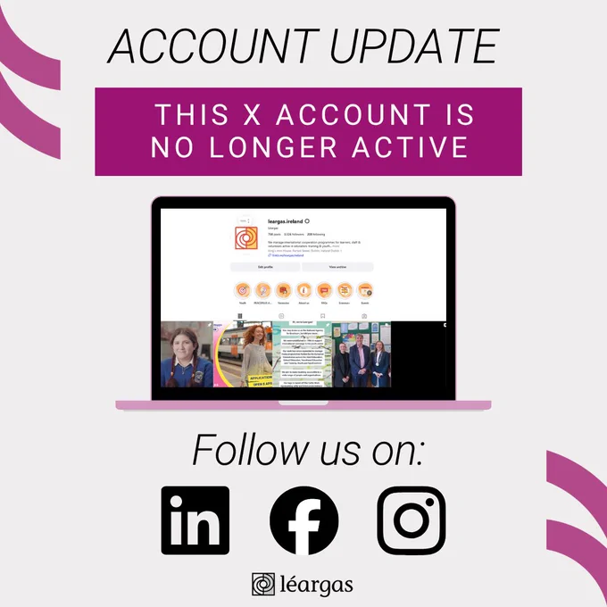 Graphic stating “Account Update: This X account is no longer active,” showing a Léargas profile screenshot and icons for LinkedIn, Facebook, and Instagram with “Follow us on.” written above.