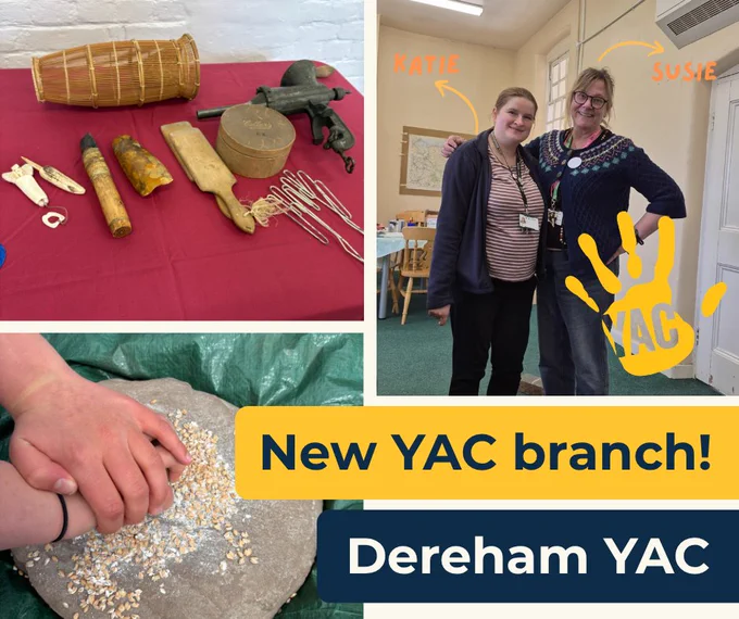 Text readings 'New YAC branch! Dereham YAC' with three images; the first of a selection of Victorian farming tools, the second of two women, labelled Katie and Susie, and the third of a had grinding grains onto a stone.