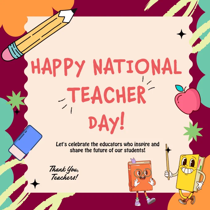 Framed graphic with pencil, eraser, apple, and two textbooks. Text; Happy National Teacher Day! Let's celebrate the educators who inspire and shape the future of our students! Thank you, teachers!
