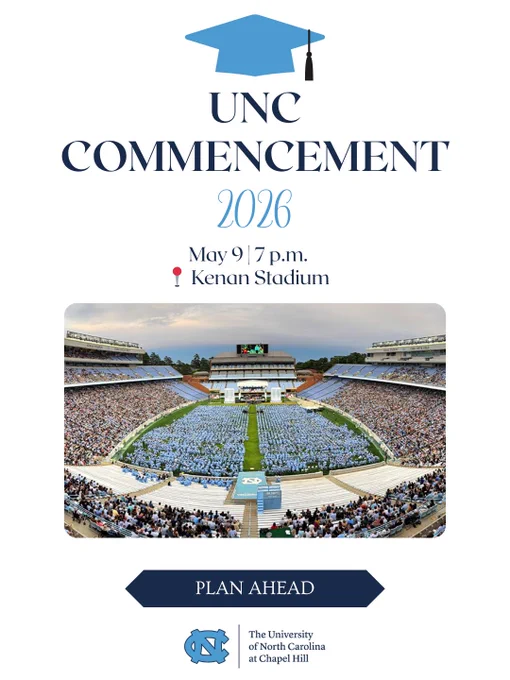Promotional graphic for UNC Commencement 2026. Text reads: "UNC Commencement 2026. May 9, 7 p.m., Kenan Stadium. Plan ahead." Aerial photo of Kenan Stadium filled with graduates in light blue regalia and a capacity crowd in the stands. UNC logo at bottom.