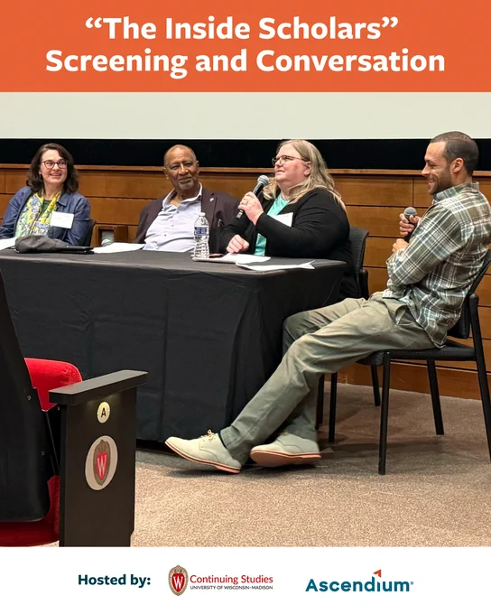 A panel discussion featuring four individuals seated at a table. They are engaged in conversation with microphones. The event titled "The Inside Scholars” is hosted by UW–Madison Continuing Studies and Ascendium.