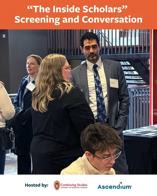Two individuals engaging in conversation at "The Inside Scholars" screening event. The University of Wisconsin-Madison Continuing Studies and Ascendium logos are visible at the bottom.
