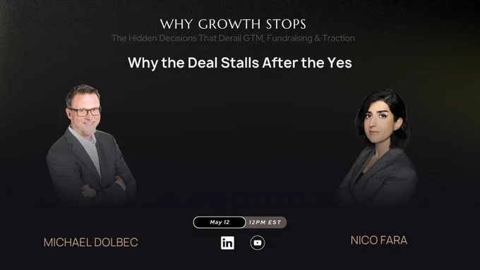 Why Growth Stops episode graphic. Mike Dolbec, Managing Partner at Momenta Ventures, and host Nico Fara, The PMF Architect. Episode title: Why the Deal Stalls After the Yes. Subtitle: Why Pilots Succeed Yet Production Still Fails. Premiering May 12 on LinkedIn Live and YouTube.