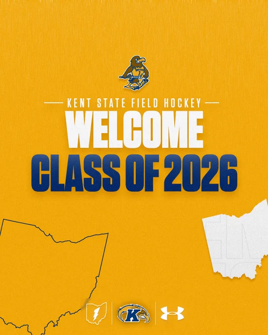 Yellow background featuring the Kent State Field Hockey logo. Text reads, “Welcome Class of 2026.” Includes outlines of Indiana and Ohio. Logos at the bottom: Indiana, Kent State, and Under Armour.