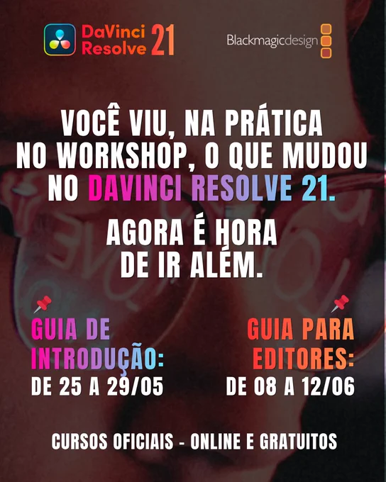 Os cursos oficiais da Blackmagic Design foram estruturados para aprofundar, organizar e consolidar o conhecimento.
20h online ao vivo
Certificado internacional
GRATUITOS
Guia de Introdução – 25 a 29/5:
https://lnkd.in/d9DaQZ2a
Guia para Editores – 8 a 12/6:
https://lnkd.in/dCXJe4tr