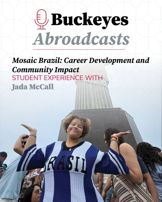 A person wearing a "Brasil" shirt is in the foreground, smiling and gesturing with hands up. They are surrounded by others, with the statue of Christ the Redeemer in the background. The image features text about "Buckeyes Abroadcasts" and a student experience in Brazil by Jada McCall.