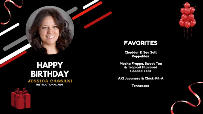 HAPPY BIRTHDAY, JESSICA CASSANI. FAVORITES: Cheddar & Sea Salt Poppables 

Mocha Frappe, Sweet Tea & Tropical Flavored Loaded Teas

AKI Japanese & Chick-Fil-A

Tennessee 