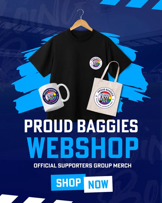 A poster displaying a Proud Baggies T-shirt, mug and tote bag with the text Proud Baggies Webshop. Official supporters group merch. Shop now!