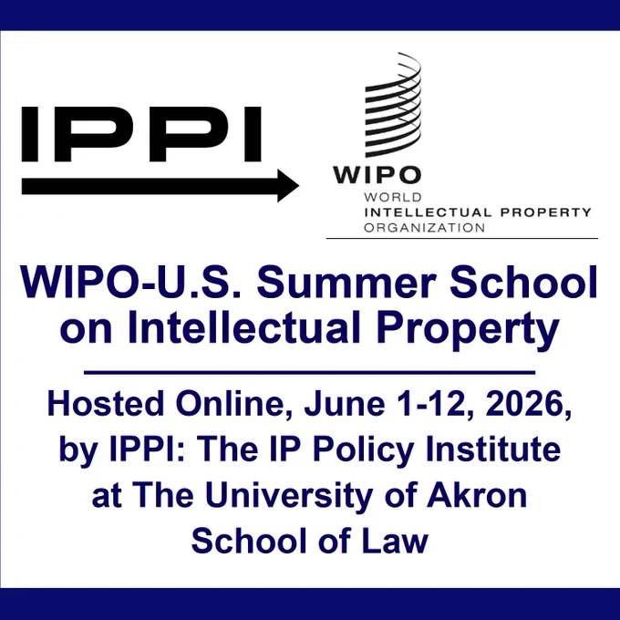 IPPI and WIPO logos and information for 2026 WIPO-U.S. Summer School on Intellectual Property. Hosted Online June 1-12. Hosted by IPPI at Akron Law.