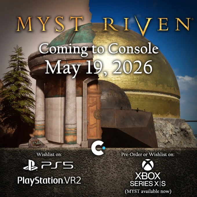 Myst & Riven - Coming to Console: May 19, 2026.  Wishlist on PS5 & PS VR2.  Pre-Order or Wishlist on Xbox Series X|S