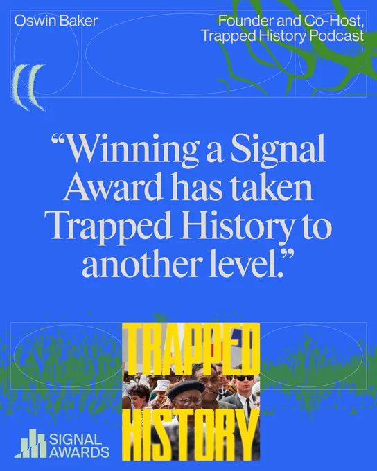 Blue graphic featuring a quote from Oswin Baker about winning a Signal Award. Includes a small image of a crowd and the text Trapped History.