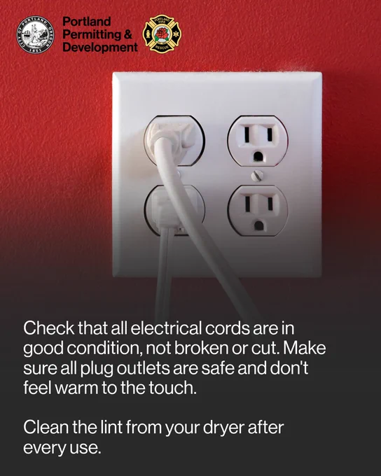  An electrical outlet sits against a red painted wall. Two cords are plugged in and look to be in good shape. The text reads, "Check that all electrical cords are in good condition, not broken or cut. Make sure all plug outlets are safe and don't feel warm to the touch. Clean the lint from your dryer after every use."
