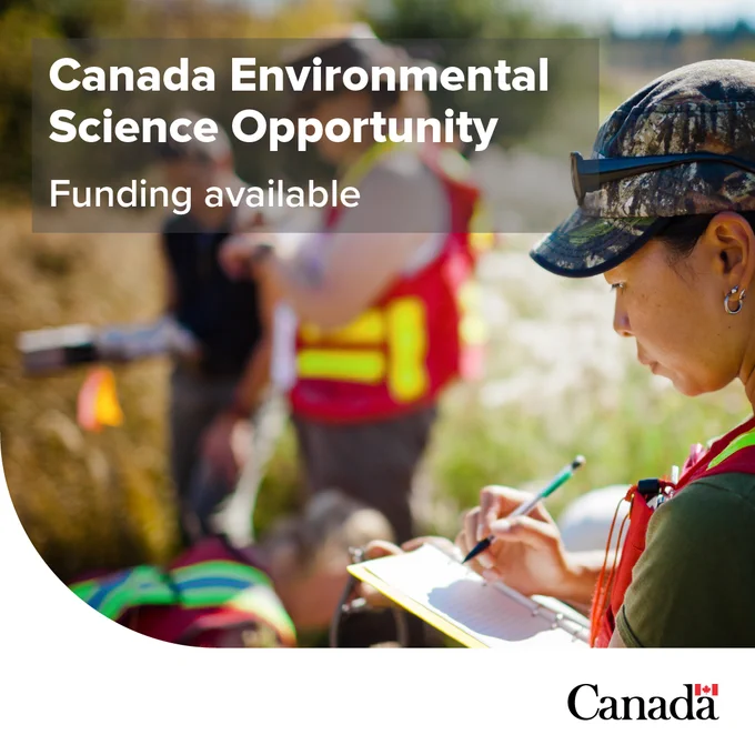 Field researchers in high-visibility vests collect data in a grassy wetland, with one person writing on a clipboard in the foreground. Text:
Canada Environmental Science Opportunity 
Call for Applications