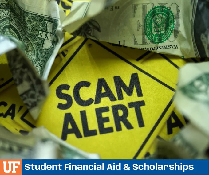 Yellow sign reading "SCAM ALERT" partially covered by U.S. currency. University of Florida Student Financial Aid & Scholarships at the bottom.