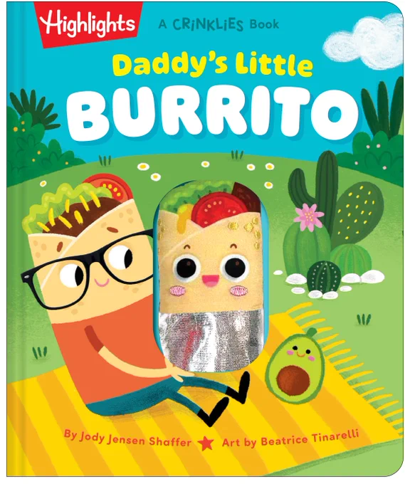 A cozy read-aloud for brand-new dads, this crinkle-filled board book wraps humor, love, and tactile fun into one irresistible gift. With cuddly, soft burrito swaddling on the cover and a dedication space on the back, it’s made to be shared, squeezed, and remembered.

What could be cuter than babies wrapped like burritos? Daddy’s Little Burrito celebrates that snuggly, silly stage with playful rhyme, vibrant art, and a soft crinkle burrito for little fingers to scrunch. Part love letter, part laugh, it’s built for drooly storytimes, daddy-baby bonding, and endless rounds of “one more time”. Ages 0-3