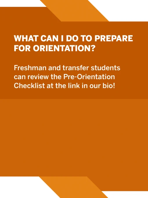 An orange and white graphic features text: "What can I do to prepare for orientation? Freshman and transfer students can review the Pre-Orientation Checklist at the link in our bio!"