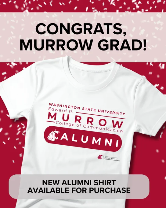 White T-shirt with Washington State University Murrow College of Communication alumni logo on a red background with confetti and congratulatory text.