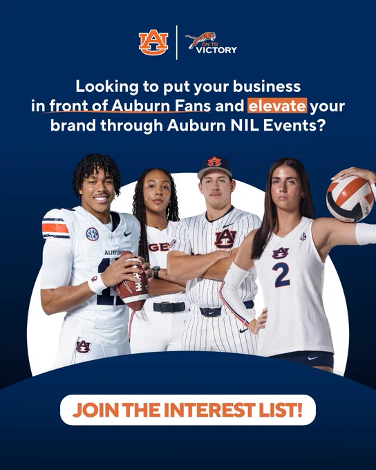 Promotional graphic featuring four Auburn University student-athletes in uniform (football, gymnastics, baseball, and volleyball) standing against a blue background. Text reads: “Looking to put your business in front of Auburn fans and elevate your brand through Auburn NIL Events?” with a call-to-action button that says “Join the Interest List.” The Auburn logo and “On to Victory” branding appear at the top.