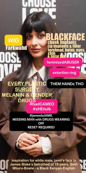 #WHITE #MALE #jameelaJAMIL CONTINUES #4CHAN #BUZZFEED #REDDIT #BURNBOOK CAMPAIGN OF TERROR, INCOMPETENCE & DESTRUCTION IN #JAMESBLAKE #LIFE, #BETHMBURUBOWIE  #CAREER #FAMILY #SOCIOPATHY #WEAPONIZEDIDENTITY #DOMESTICVIOLENCE #SHELOB #SHEHULK #LOTR #MARVEL ##BLACKFACE #VIOLENCE #TERRORISM #TORTURE #EMOTIONALABUSE #EXTORTION #KIDNAPPING #MISANDRY
#PROSTITUTIONRING #4CHAN #ANIMALFARM#SEXMONEYMURDER #ARTATTACK