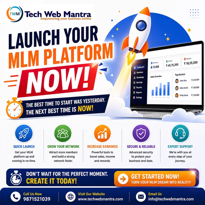 A vibrant promotional graphic by Tech Web Mantra encouraging users to launch their MLM platform immediately. The design features a rocket launching upward symbolizing fast business growth and a laptop screen displaying an MLM dashboard with members, income, and payout data. The headline reads “Launch Your MLM Platform Now” with a message emphasizing taking action without delay. Icons below highlight key benefits such as quick launch, network growth, increased earnings, secure system, and expert support. The layout uses bold colors like blue, orange, and red to create urgency and motivation. Contact details including phone number, website, and email are displayed clearly at the bottom. The overall visual communicates speed, growth, and opportunity in starting a successful MLM business.

bestmlmsoftware, mlmsoftwarecompany, mlmsoftwaredevelopment, mlm platform development, mlm business software India, binary mlm software, matrix mlm software, mlm launch software, network marketing soft