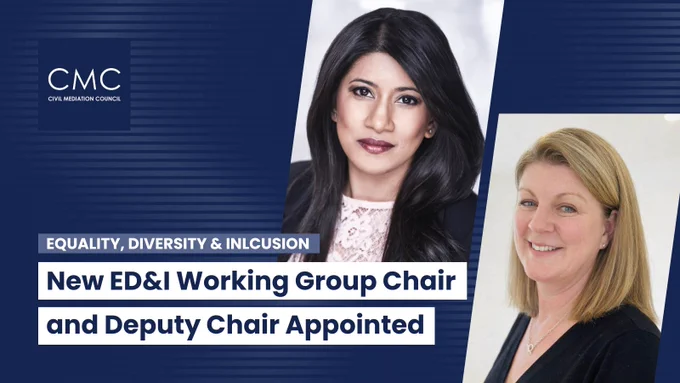 Civil Mediation Council: headshots of Afsana Gibson-Chowdhury and Claudia Haisman-Green, announcing them as the new ED&I Working Group Chair and Deputy Chair.