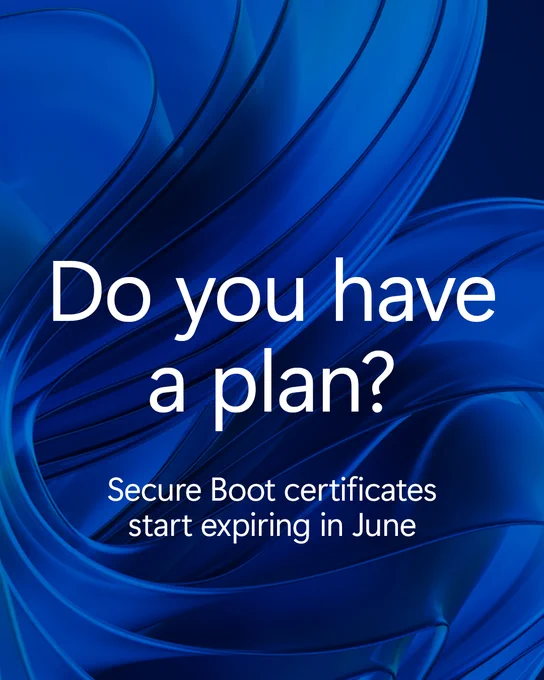 Dark blue abstract Windows-style wave background with white text reading “Do you have a plan?” and smaller text below that says “Secure Boot certificates start expiring in June.”