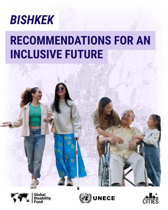 People of different ages with and without disabilities interacting in an urban setting. The text reads: "Bishkek: Recommendations for an inclusive future." Logos for the Global Disability Fund, UNECE, and CITIES.