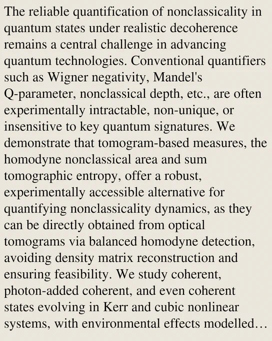 The reliable quantification of nonclassicality in quantum states under realistic decoherence remains a central challenge in advancing quantum technologies. Conventional quantifiers such as Wigner negativity, Mandel's Q-parameter, nonclassical depth, etc., are often experimentally intractable, non-unique, or insensitive to key quantum signatures. We demonstrate that tomogram-based measures, the homodyne nonclassical area and sum tomographic entropy, offer a robust, experimentally accessible alternative for quantifying nonclassicality dynamics, as they can be directly obtained from optical tomograms via balanced homodyne detection, avoiding density matrix reconstruction and ensuring feasibility. We study coherent, photon-added coherent, and even coherent states evolving in Kerr and cubic nonlinear systems, with environmental effects modelled using the Lindblad master equation under amplitude and phase damping. The homodyne nonclassical area, which quantifies the excess quadrature varianc