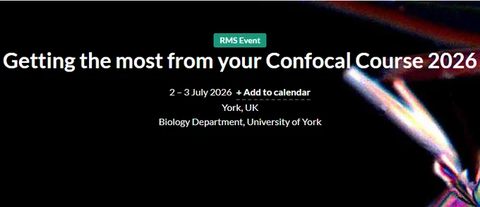 Announcement for the RMS event 'Getting the most from your Confocal Course 2026' held 2-3 July at University of York's Biology Department.