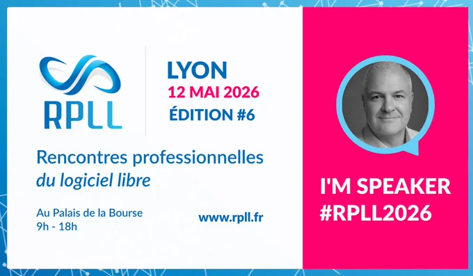 RPLL - Rencontres professionnelles du logiciel libre. Sixième édition. Le 12 mai 2026 à Lyon, au Palais de la Bourse, de 9h à 18h. Speaker : Jean-Baptiste Piacentino. #RPLL2026