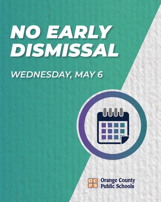 Announcement: NO EARLY DISMISSAL on Wednesday, May 6.
