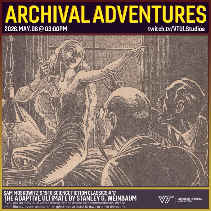 Promo for Archival Adventures Episode "The Adaptive Ultimate by Stanley G. Weinbaum" – Sam Moskowitz’s 1940 Classics of Science-Fiction # 17 | Heron Speculative Fiction Collection # 29, featuring line art of a woman dramatically stabbing a dagger into her chest while two men look on with shock, one stretching out his hand as if to stop her. The image is captioned "'Stupid!' she said. 'This is quite useless. Look!'" Instructions on accessibility accommodations are included at the bottom of the promo: If you are an individual with a disability and desire an accommodation, please email library-event-accessibility-g@vt.edu at least 10 days prior to the event.