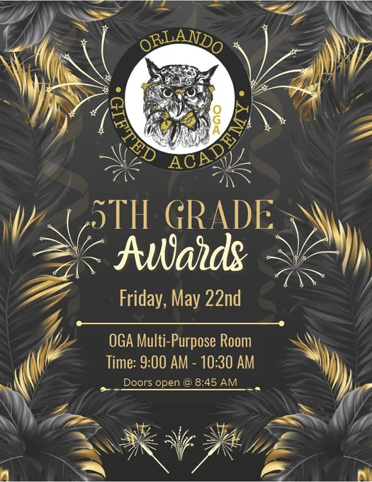 Poster announcing the Orlando Gifted Academy 5th Grade Awards ceremony on Friday, May 22nd.