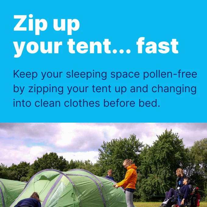 A group of people set up green tents on grass with trees in the background. A person in a wheelchair and another holding a jacket are visible. Text on the image reads: "Zip up your tent… fast. Keep your sleeping space pollen-free by zipping your tent up and changing into clean clothes before bed."