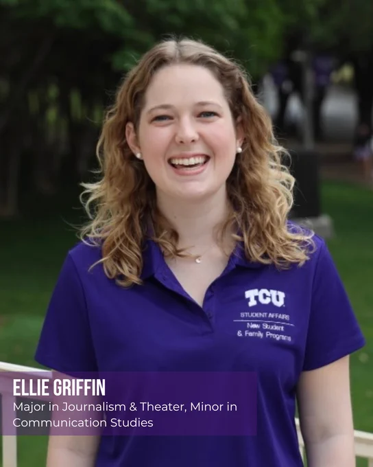 A person smiling outdoors, wearing a purple TCU shirt, with the text "ELLIE GRIFFIN Major in Journalism & Theater, Minor in Communication Studies" displayed. The background is blurred with greenery.