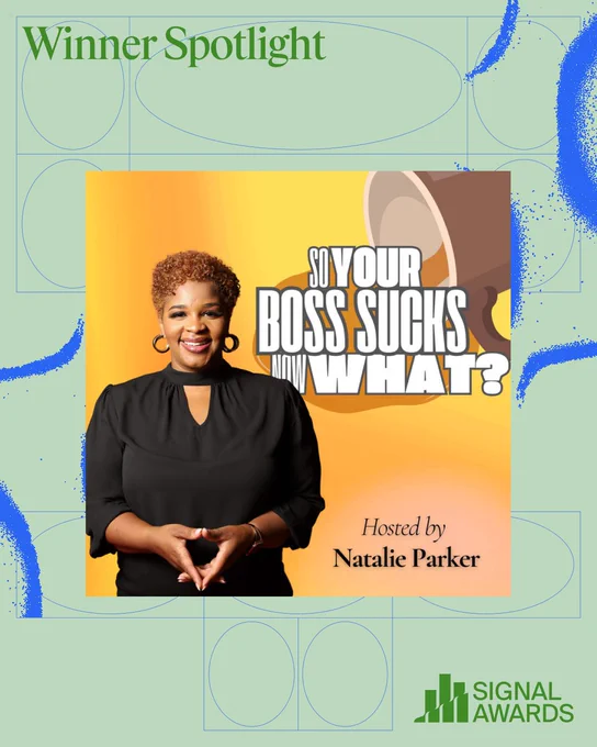 A promotional graphic featuring a podcast called 'So Your Boss Sucks, Now What?' with host Natalie Parker. The graphic highlights the winner spotlight of the Signal Awards with a professional and empowering mood.