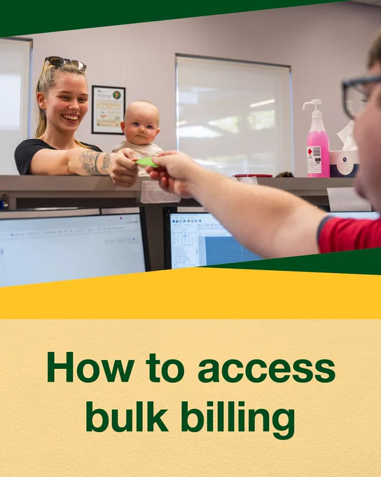  Photo of a parent holding a baby at a medical reception desk with text reading “How to access bulk billing”.