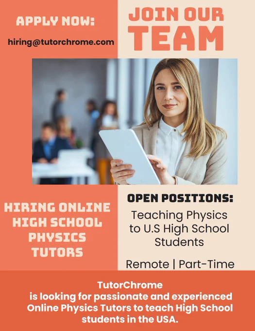 🚀 Hiring Online High School Physics Tutors (USA Only 🇺🇸)

TutorChrome is looking for passionate and experienced Online Physics Tutors to teach U.S. High School students remotely.

💰 $12–$15/hour
📍 Remote | Part-Time
📚 Teach High School Physics
✅ Prior tutoring/teaching experience preferred

Interested? Apply via LinkedIn or DM us directly.

#Hiring #PhysicsTutor #OnlineTutoring #RemoteJobs #HighSchoolPhysics #EdTech #USATutors #tutorchrome