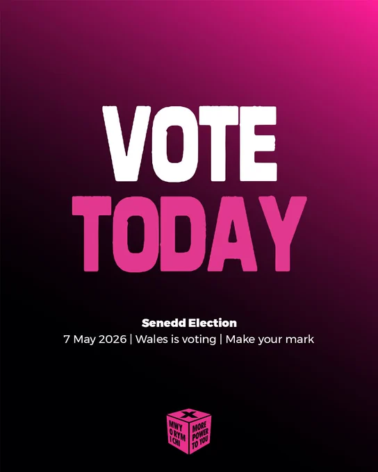 Bold text says "Vote Today" against a pink gradient background. Below, smaller text reads: "Senedd Election, 7 May 2026 | Wales is voting | Make your mark." A pink ballot box graphic with the words "More Power To You" is at the bottom.
