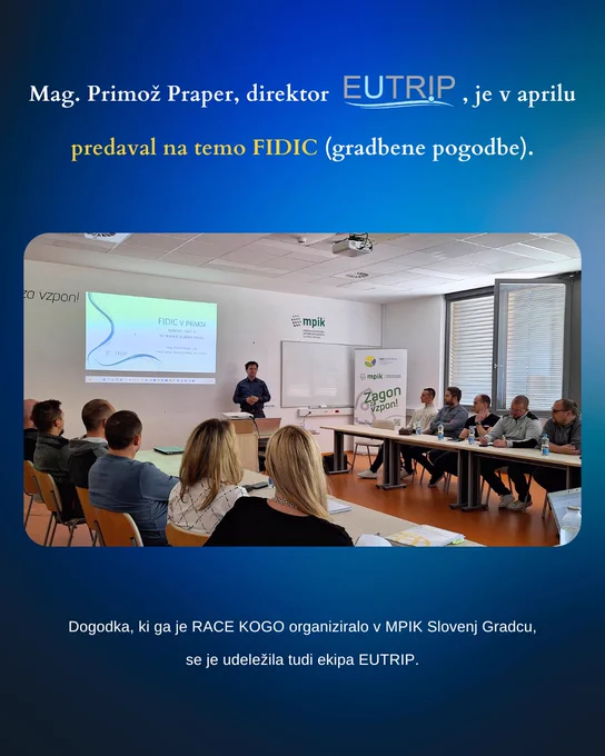 Mag. Primož Praper iz EUTRIP predava o temi FIDIC (gradbene pogodbe) v MPIK Slovenj Gradcu, organizator Race Kogo