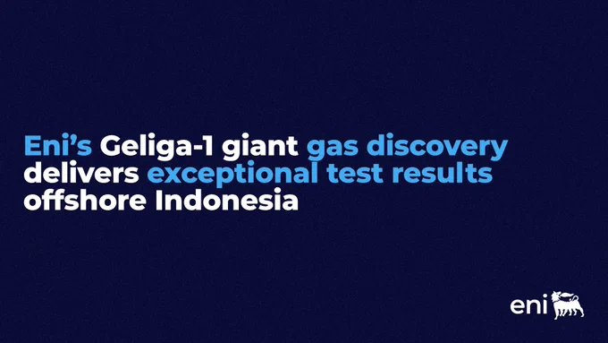 Eni’s Geliga 1 giant gas discovery delivers exceptional test results offshore Indonesia